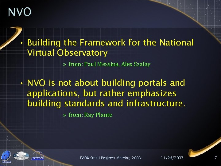 NVO • Building the Framework for the National Virtual Observatory » from: Paul Messina,