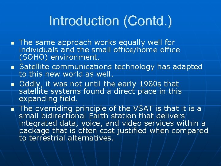 Introduction (Contd. ) The same approach works equally well for individuals and the small