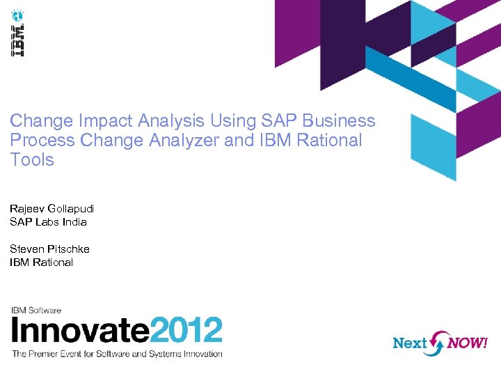 Change Impact Analysis Using SAP Business Process Change Analyzer and IBM Rational Tools Rajeev