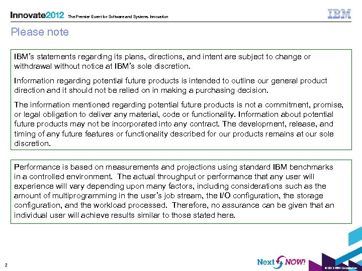 The Premier Event for Software and Systems Innovation Please note IBM’s statements regarding its