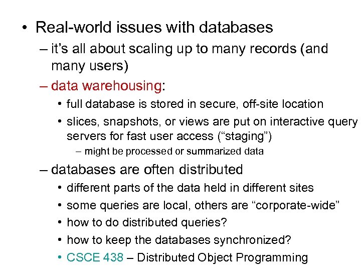  • Real-world issues with databases – it’s all about scaling up to many