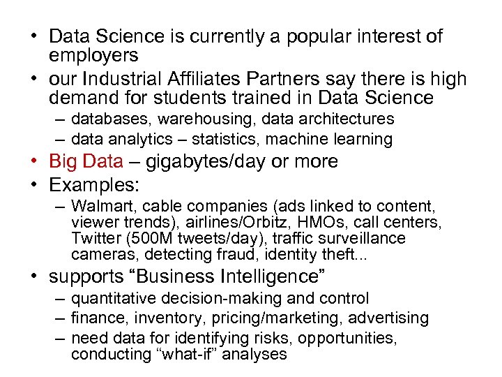  • Data Science is currently a popular interest of employers • our Industrial
