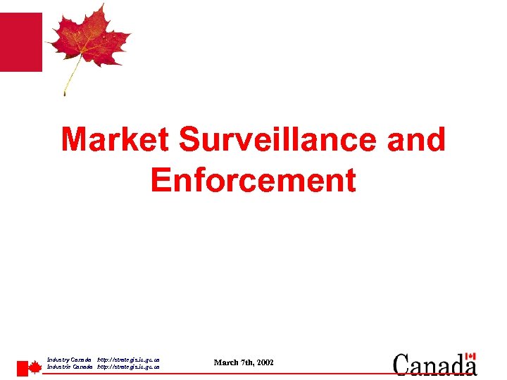 Market Surveillance and Enforcement Industry Canada http: / /strategis. ic. gc. ca Industrie Canada