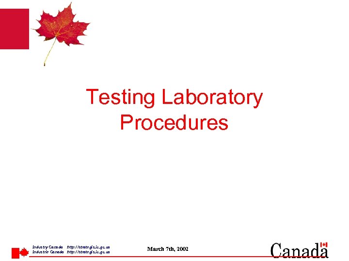 Testing Laboratory Procedures Industry Canada http: / /strategis. ic. gc. ca Industrie Canada http: