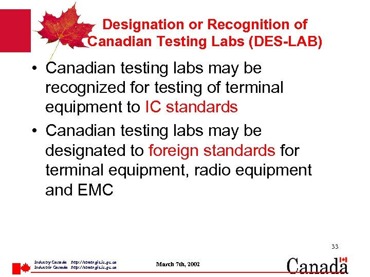 Designation or Recognition of Canadian Testing Labs (DES-LAB) • Canadian testing labs may be