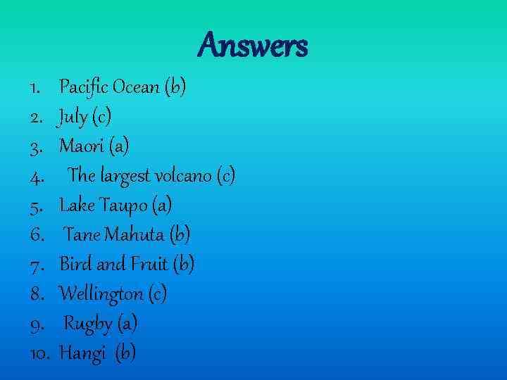 Answers 1. 2. 3. 4. 5. 6. 7. 8. 9. 10. Pacific Ocean (b)