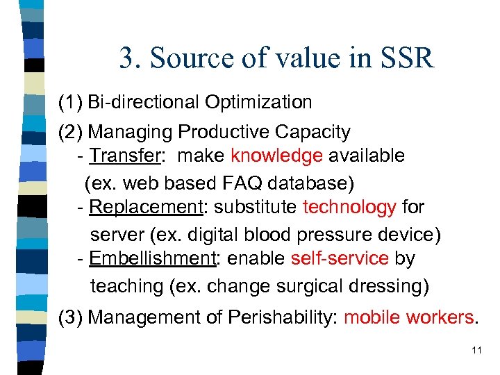 3. Source of value in SSR (1) Bi-directional Optimization (2) Managing Productive Capacity -