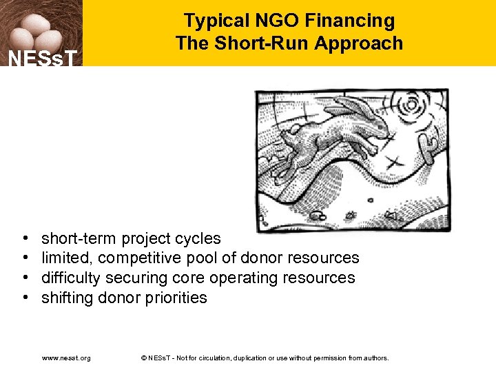NESs. T • • Typical NGO Financing The Short-Run Approach short-term project cycles limited,