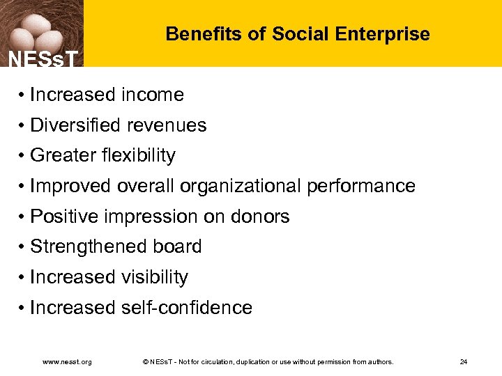 Benefits of Social Enterprise NESs. T • Increased income • Diversified revenues • Greater