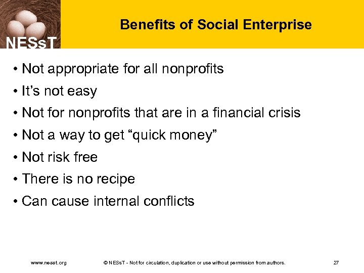 Benefits of Social Enterprise NESs. T • Not appropriate for all nonprofits • It’s