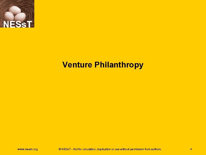NESs. T Venture Philanthropy www. nesst. org © NESs. T - Not for circulation,