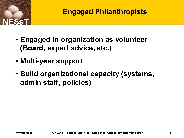 Engaged Philanthropists NESs. T • Engaged in organization as volunteer (Board, expert advice, etc.