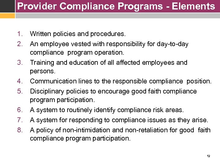 Provider Compliance Programs - Elements 1. 2. 3. 4. 5. 6. 7. 8. Written