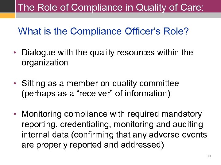 The Role of Compliance in Quality of Care: What is the Compliance Officer’s Role?