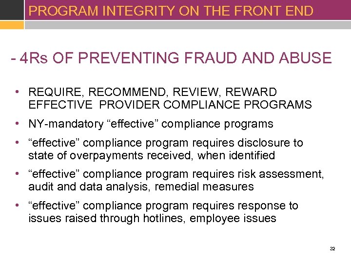 PROGRAM INTEGRITY ON THE FRONT END - 4 Rs OF PREVENTING FRAUD AND ABUSE