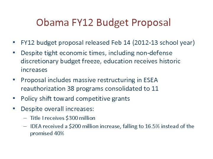 Obama FY 12 Budget Proposal • FY 12 budget proposal released Feb 14 (2012