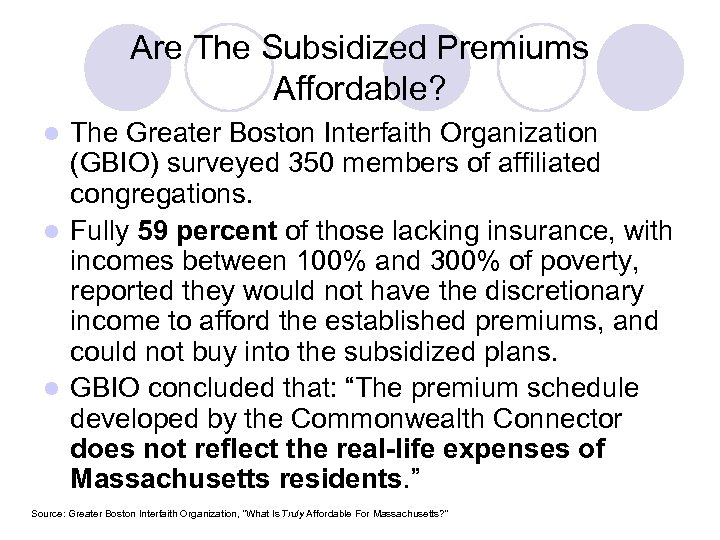 Are The Subsidized Premiums Affordable? The Greater Boston Interfaith Organization (GBIO) surveyed 350 members