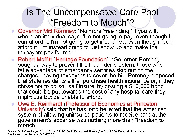 Is The Uncompensated Care Pool “Freedom to Mooch”? Governor Mitt Romney: “No more 'free