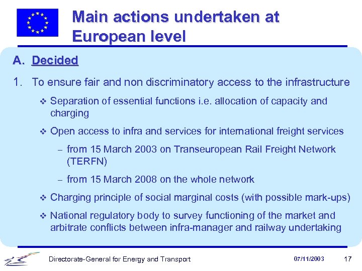 Main actions undertaken at European level A. Decided 1. To ensure fair and non