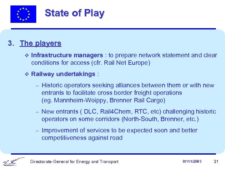 State of Play 3. The players v Infrastructure managers : to prepare network statement