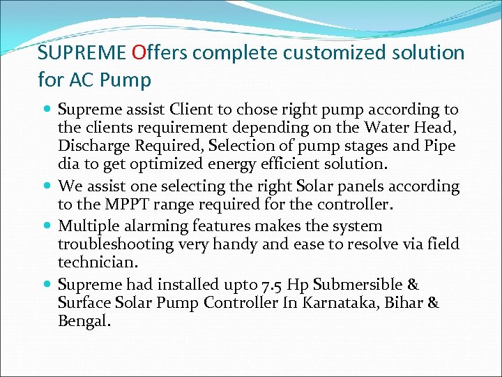 SUPREME Offers complete customized solution for AC Pump Supreme assist Client to chose right