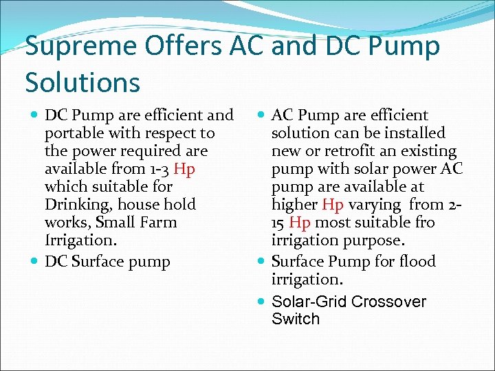 Supreme Offers AC and DC Pump Solutions DC Pump are efficient and portable with