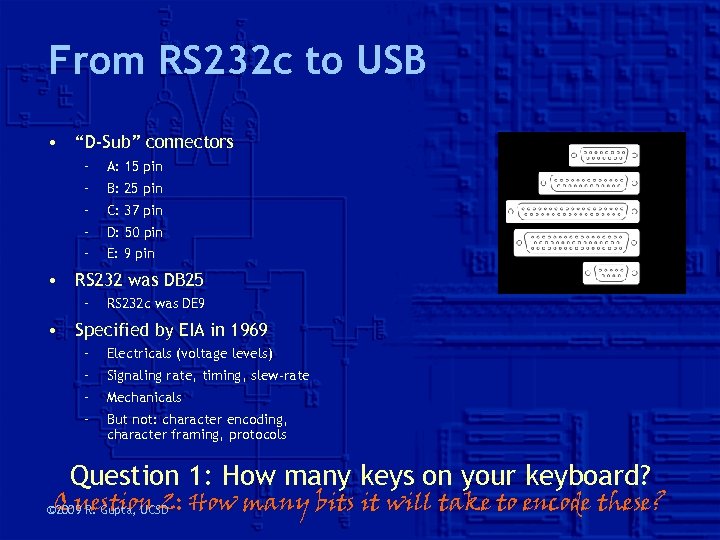 From RS 232 c to USB • “D-Sub” connectors – A: 15 pin –