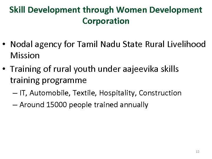 Skill Development through Women Development Corporation • Nodal agency for Tamil Nadu State Rural