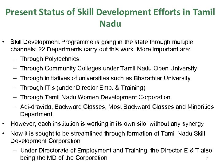 Present Status of Skill Development Efforts in Tamil Nadu • Skill Development Programme is