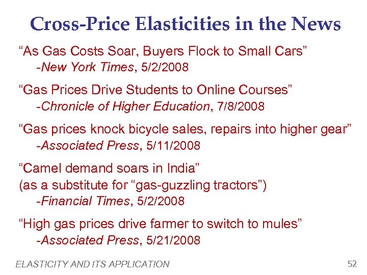 Cross-Price Elasticities in the News “As Gas Costs Soar, Buyers Flock to Small Cars”