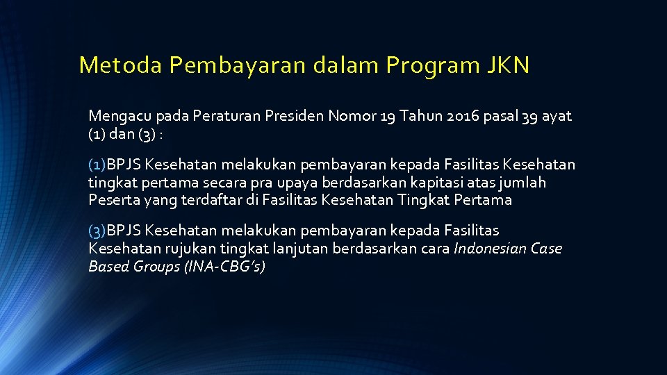 Metoda Pembayaran dalam Program JKN Mengacu pada Peraturan Presiden Nomor 19 Tahun 2016 pasal