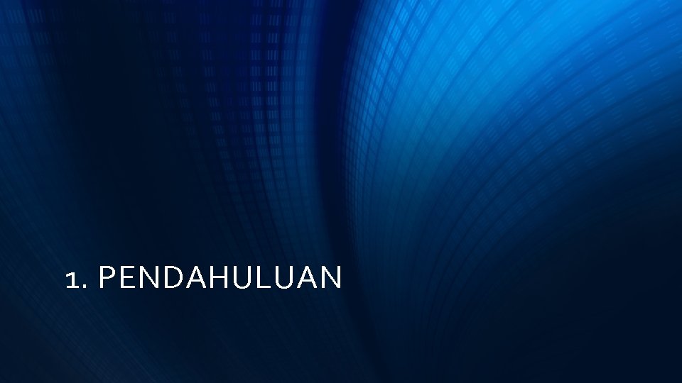 1. PENDAHULUAN 