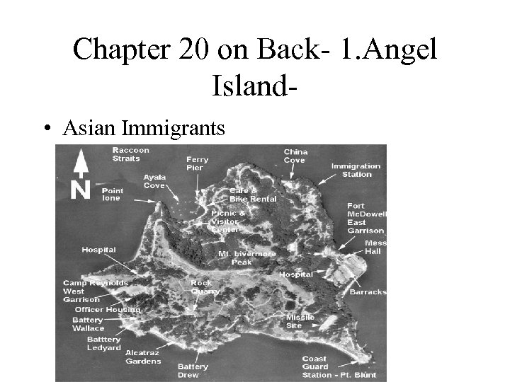 Chapter 20 on Back- 1. Angel Island • Asian Immigrants 