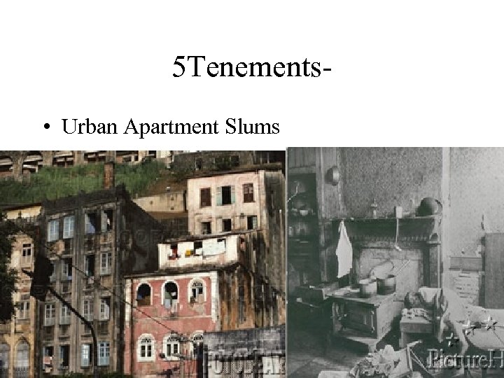 5 Tenements • Urban Apartment Slums 