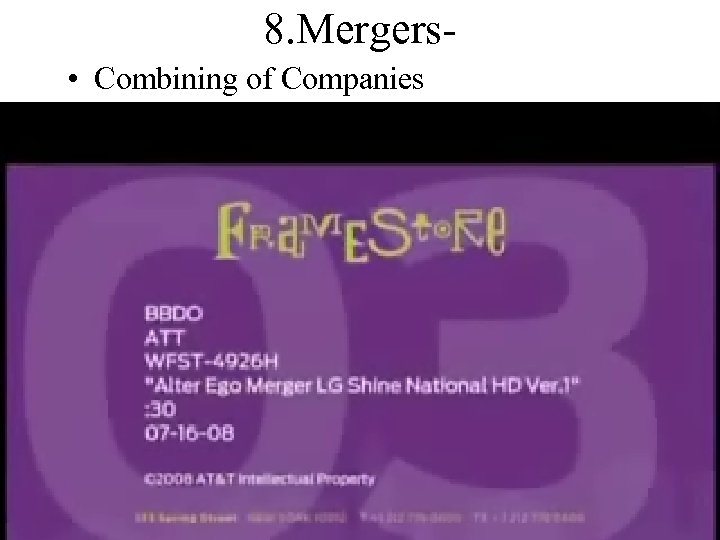 8. Mergers • Combining of Companies 