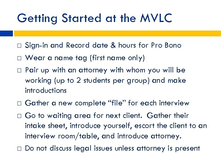 Getting Started at the MVLC Sign-in and Record date & hours for Pro Bono