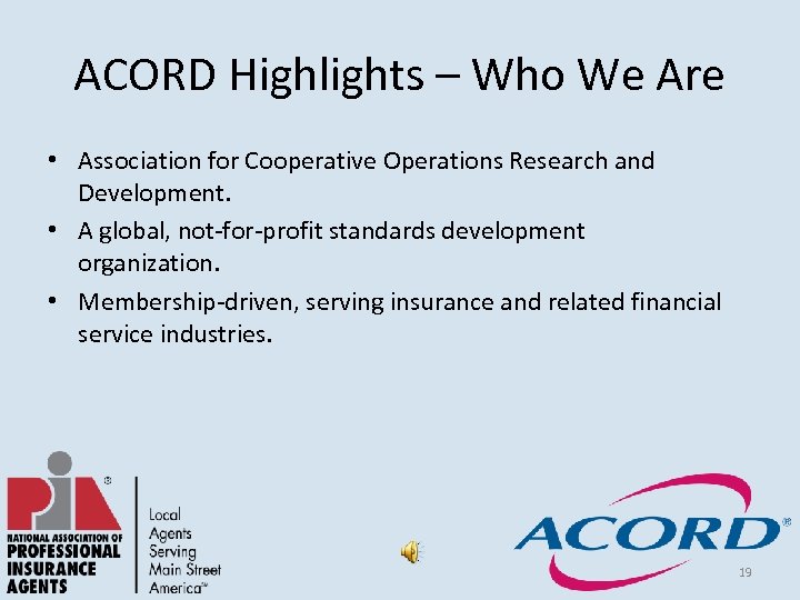 ACORD Highlights – Who We Are • Association for Cooperative Operations Research and Development.