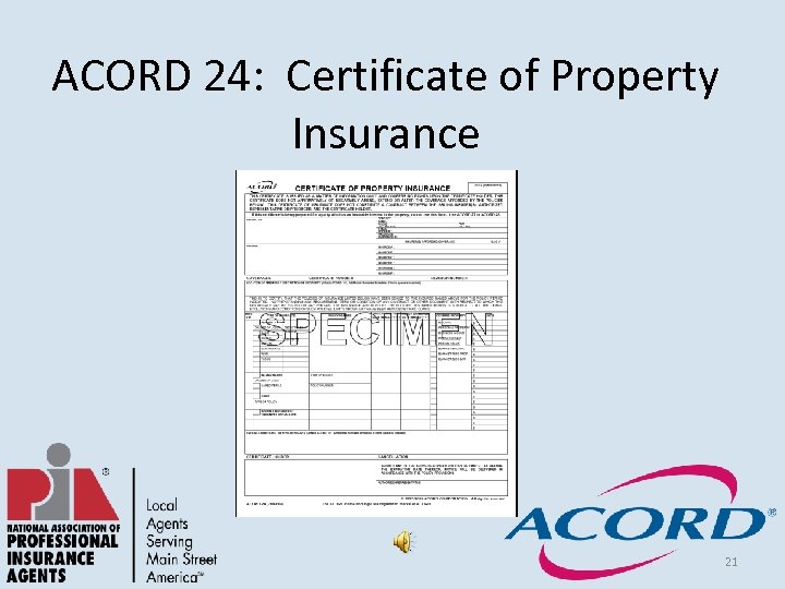 ACORD 24: Certificate of Property Insurance 21 