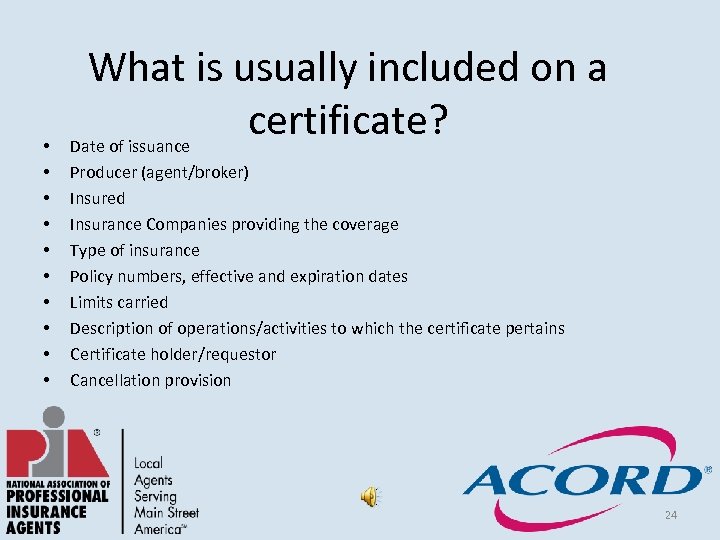  • • • What is usually included on a certificate? Date of issuance