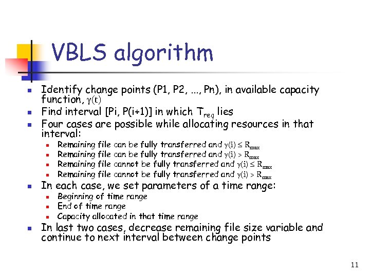 VBLS algorithm n n n Identify change points (P 1, P 2, . .