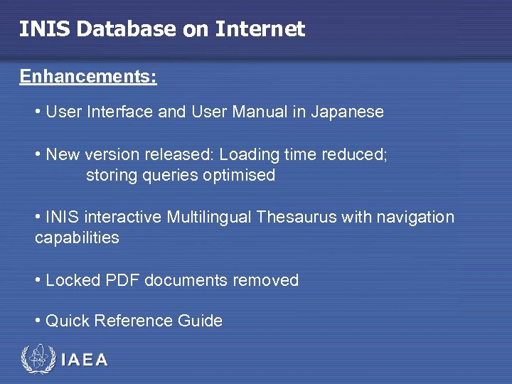 INIS Database on Internet Enhancements: • User Interface and User Manual in Japanese •