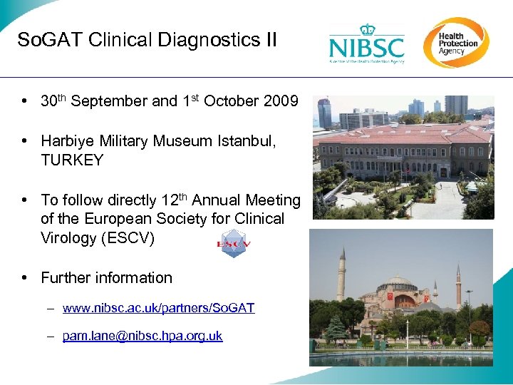 So. GAT Clinical Diagnostics II • 30 th September and 1 st October 2009