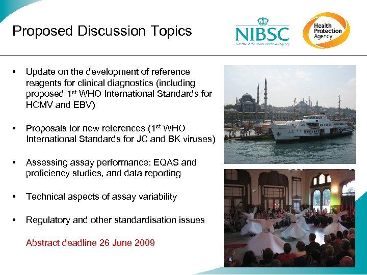 Proposed Discussion Topics • Update on the development of reference reagents for clinical diagnostics