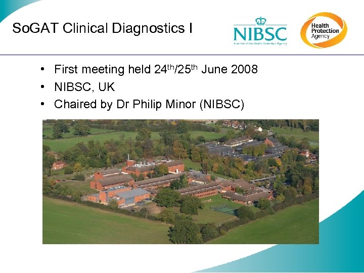 So. GAT Clinical Diagnostics I • First meeting held 24 th/25 th June 2008