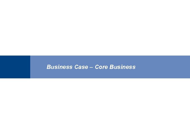 Business Case – Core Business 30 