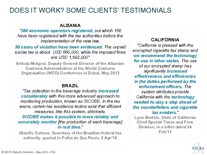 DOES IT WORK? SOME CLIENTS’ TESTIMONIALS ALBANIA “ 384 economic operators registered, out which