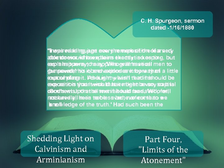 C. H. Spurgeon, sermon dated -1/16/1880 inspired language every remark of the learned 