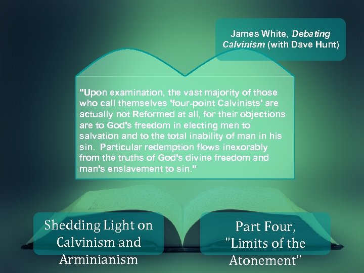 James White, Debating Calvinism (with Dave Hunt) 