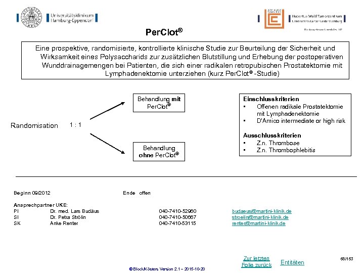 Per. Clot® Eine prospektive, randomisierte, kontrollierte klinische Studie zur Beurteilung der Sicherheit und Wirksamkeit