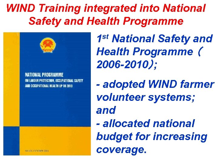 WIND Training integrated into National Safety and Health Programme 1 st National Safety and